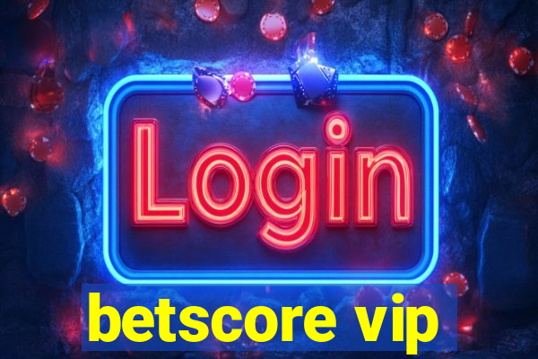 betscore vip